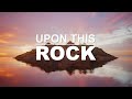 Upon This Rock: Faith Alone