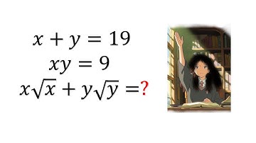𝑥+𝑦=19, 𝑥𝑦=9, Find x sqrt x + y sqrt y. | Top 1 way to solve this math problem.