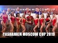 YASHANKIN MOSCOW CUP 2019