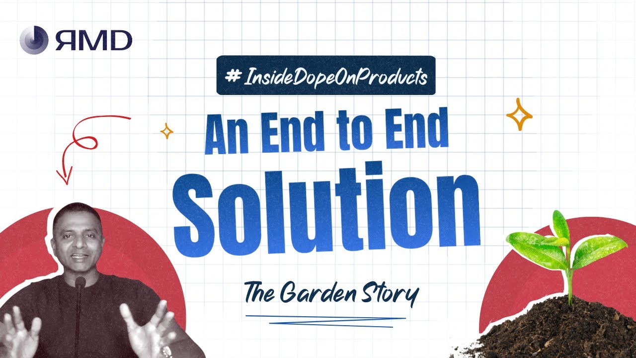 How I learned to appreciate an End-to-end solution through gardening!