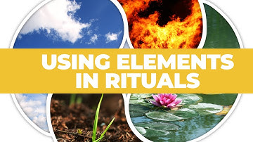How to Use Elements in Rituals | Elemental Magic