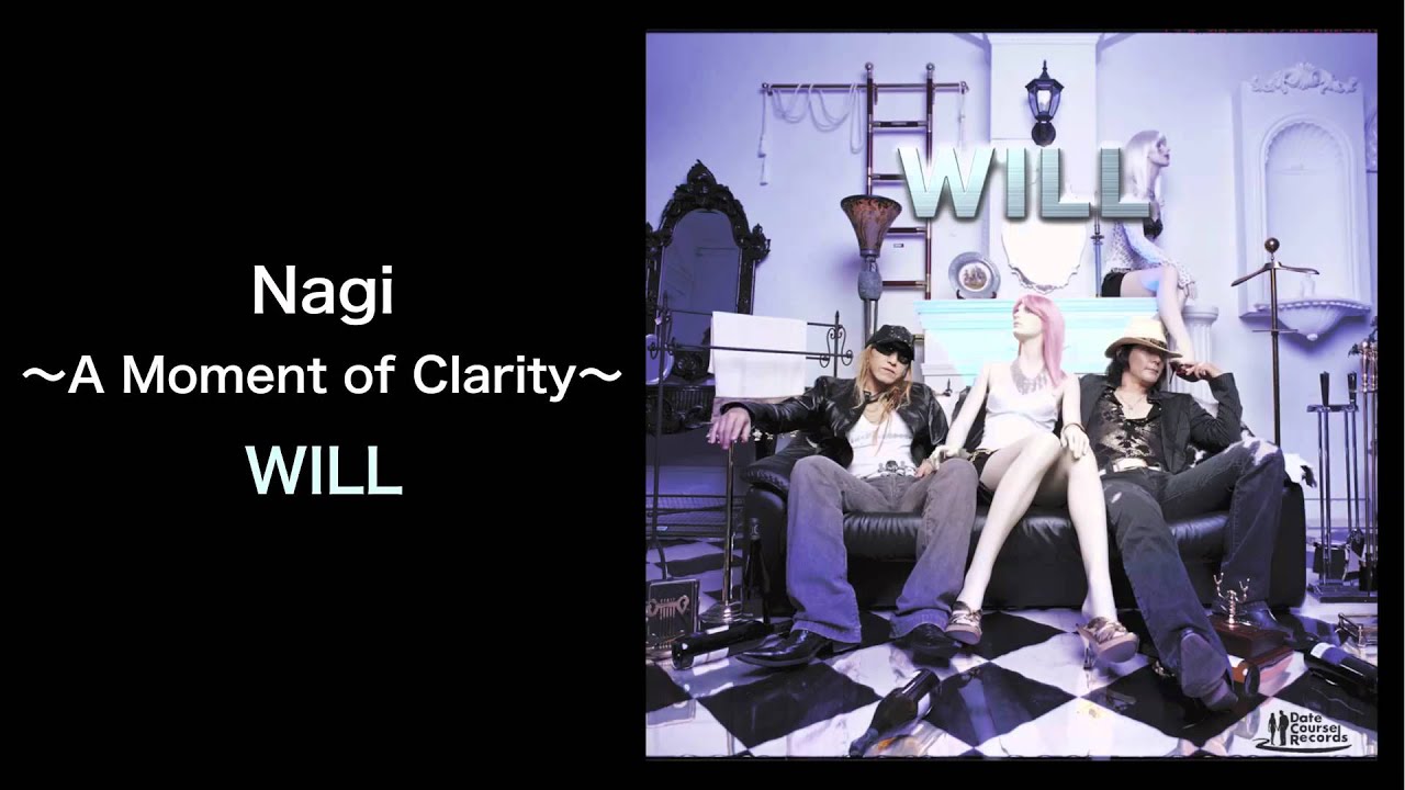 Watch Nagi 〜A Moment of Clarity〜 - WILL (Date Course Records) on YouTube Watch Nagi 〜A Moment of Clarity〜 - WILL (Date Course Records) on YouTube
