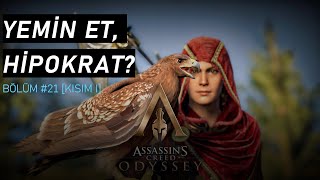 YEMİN ET, HİPOKRAT? | Assassin's Creed Odyssey Bölüm #21 [Kısım I]