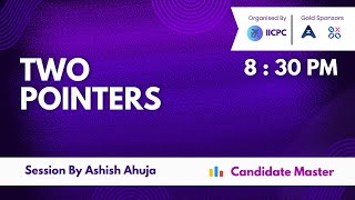 Lecture 2: Two Pointers By Ashish Ahuja | Novice Camp