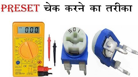 Preset check krne ka trika a.k electronics