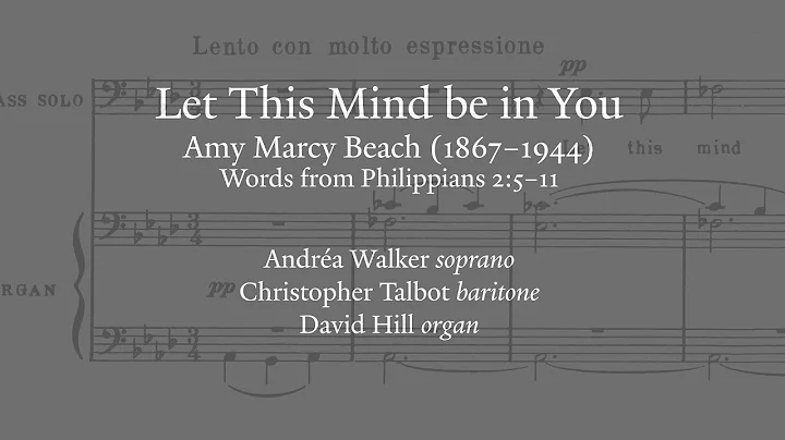 Amy Marcy Beach - Let This Mind be in You