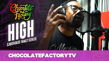 Chocolate Factory - HIGH (Lighthouse Family Cover)