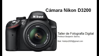 Cámara Nikon D3200 conoce sus funciones principales.