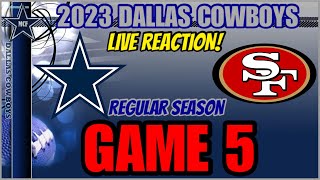 2023 #NFL WEEK 5 ✭ DALLAS #COWBOYS @ SAN FRANCISCO #49ERS: LIVE REACTION! 🔥 Play-By-Play Watch Party