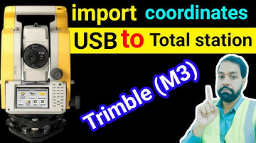 how to import coordinates USB to trimble M3 total station