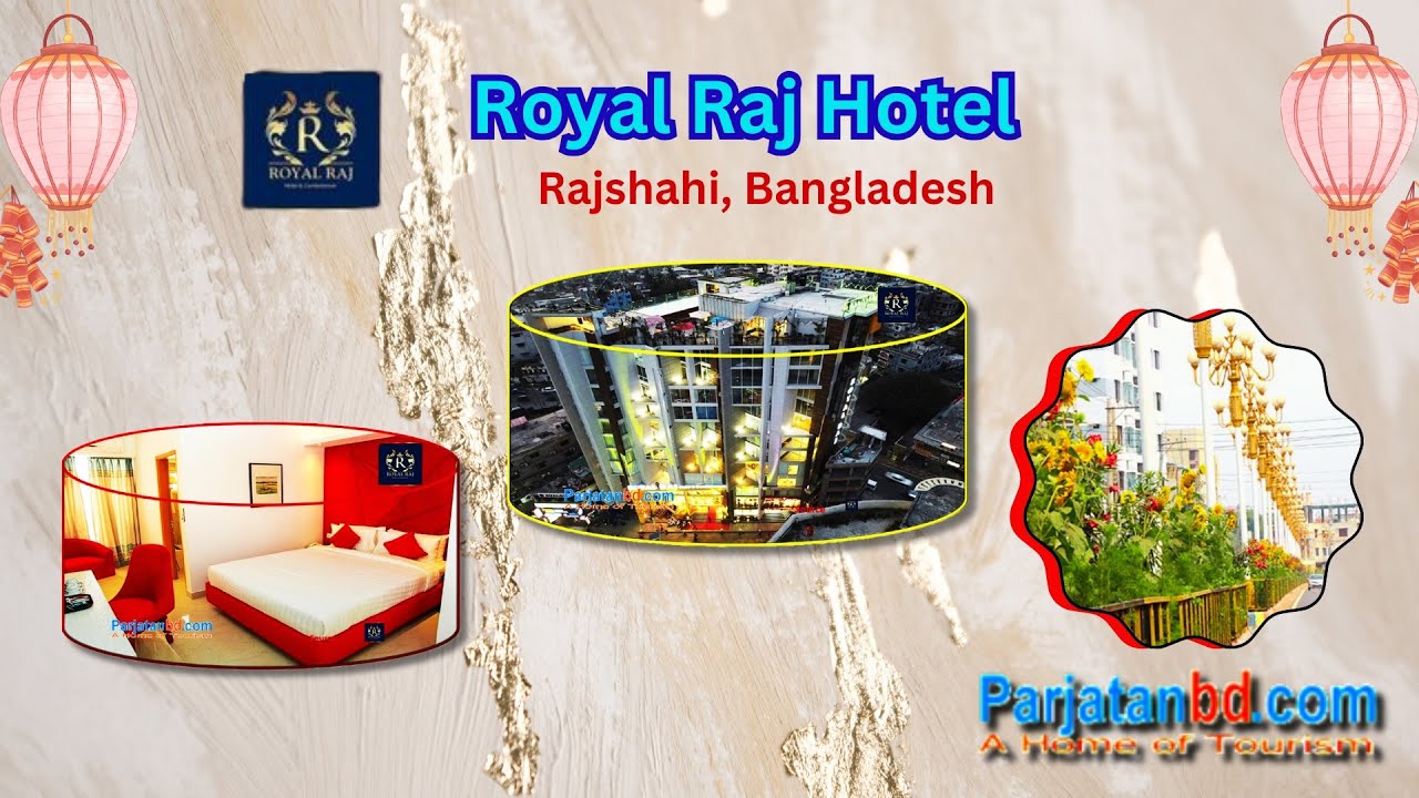 Royal Raj Royal Raj Hotel, Rajshahi, Bangladesh - YouTube
