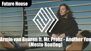 Armin van Buuren ft. Mr. Probz - Another You (Mesto Bootleg)