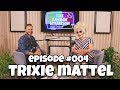 TRIXIE MATTEL | the Savage Situation Podcast | Ep 4