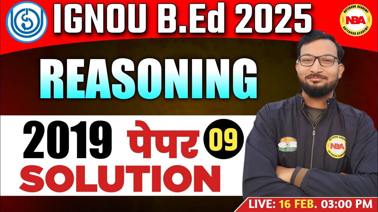 IGNOU B.Ed EXAM 2025 | 09 REASONING MOCK TEST | REASONING IGNOU B.ED PYQ | 2019 PAPER WITH SOLUTION
