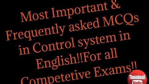 CONTROL SYSTEM MCQs important!!