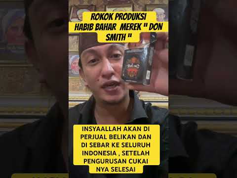 BAKAL RAMAI NIH‼️ROKOK HABIB BAHAR MEREK AKAN SEGERA DI EDARKAN SE INDONESIA SETELAH ADA CUKAI NYA‼️