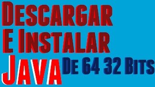 Como Descargar E INSTALAR Java 64 & 32 Bits Para Windows 10/9/8/8.1/7