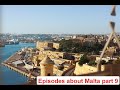 Episodes about Malta part 9