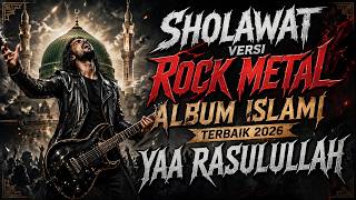VIRAL 🔥 ROCKER BERSHOLAWAT | KUMPULAN  SHOLAWAT NABI VERSI ROCK METAL TERBARU DAHSYAT 2026