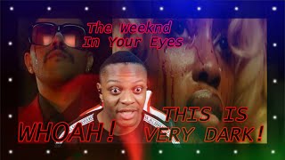 THE WEEKND - IN YOUR EYES (M/V) REACTION OMG!THIS IS SO DARK!