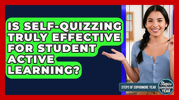 Is Self-quizzing Truly Effective For Student Active Learning? - Steps to Sophomore Year