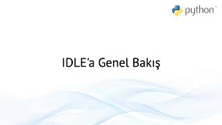 Python3 3 Ders 11 - IDLE'a Genel Bakış
