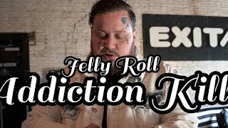 Jelly Roll - Addiction Kills" Elevate tunes