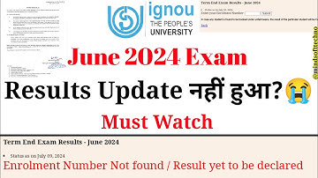 Ignou JUNE 2024 Exam Result Update नही हुआ 😩 Enrollment Number Not found Result yet to be declared?