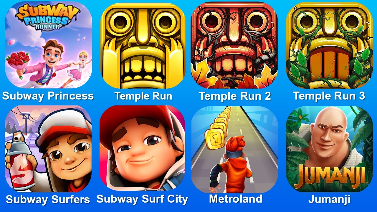 Subway Princess,Temple Run,Temple Run 2,Temple Run 3,Subway Surf,Subway Surf City,Metroland,Jumanji