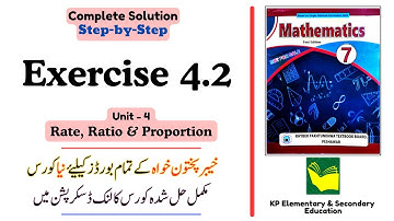 Exercise 4.2 Class 7 Maths KPK | Unit 4 - Ratio, Rate and Proportion | KPK New Book