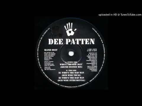 Dee Patten - Who's The Bad Man (sound system mix)