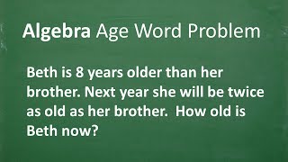Algebra AGE WORD PROBLEM – Let’s solve it step-by-step...