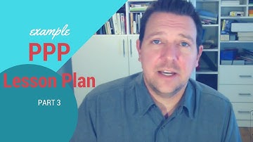 An Example PPP Lesson Plan - Part 3: The Practice