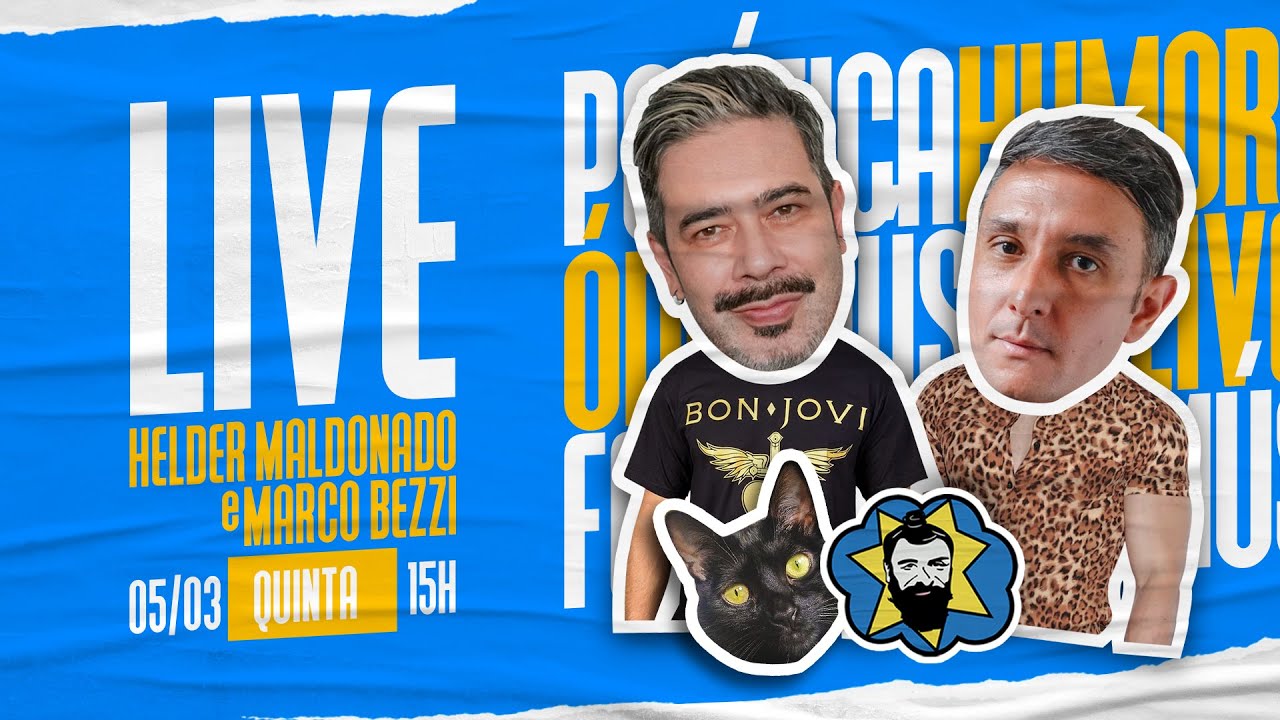 🔴 LIVE 15H-QUINTA (5/3): AS NOTÍCIAS E POLÊMICAS DO DIA COM HELDER E BEZZI | Galãs Feios