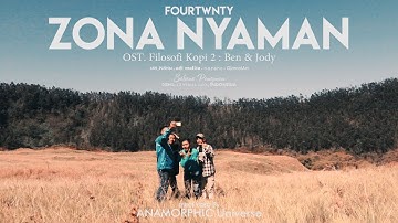 ANAMORPHIC Universe | Fourtwnty - Zona Nyaman OST. Filosofi Kopi 2: Ben & Jody (Lyric Video)