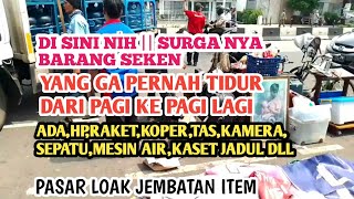 pasar loak jembatan item ||| surga nya barang seken ||| hp,sepatu,kamera,raket koper dll