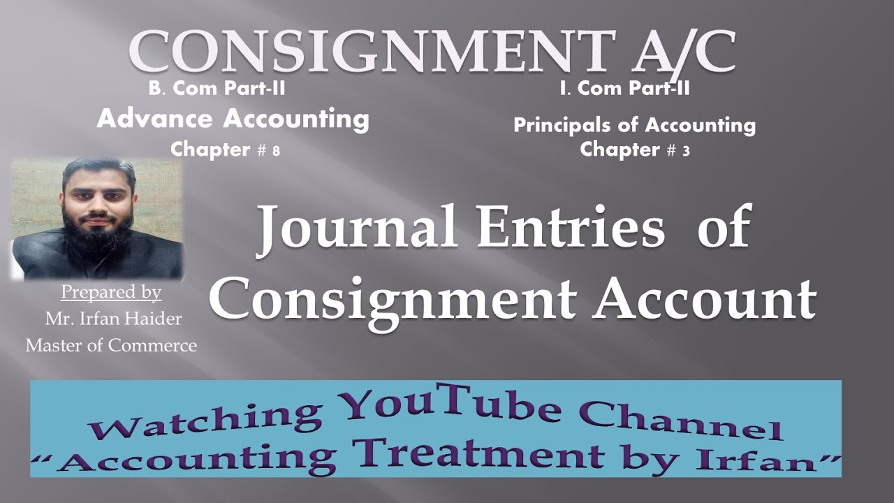 Consignment Account Journal entries of consignment account types of