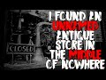 &quot;I Found An Unnamed Antique Store In The Middle Of Nowhere&quot; NoSleep Scary Stories