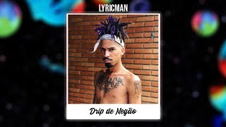 Young Mascka - Drip De Negão Ft. Jé Santiago, Dfideliz (letra)