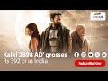 Kalki 2898 AD’ Delivers the Biggest Global Box Office Debut in Indian Cinema History