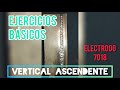 Como sodar  en posicin vertical ascendente con electrodo 7018 ejercicios basicos