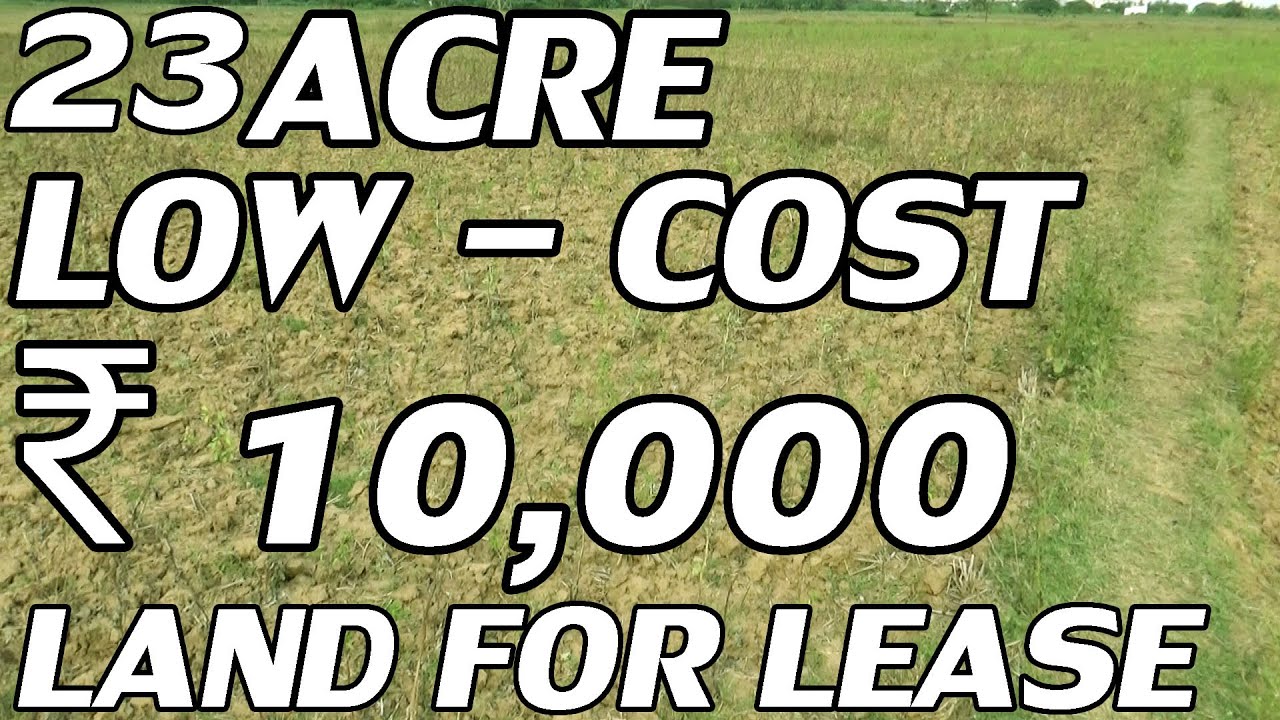 23 ACRE LAND FOR LEASE LOW COST PROPERTY COST PER ACRE ₹ 10,000 PROPERTY PROMOTION TV