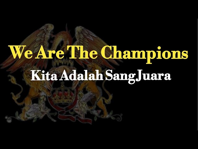 We Are The Champions ( Queen lirik terjemahan ) class=