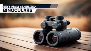 "Top 3 Best Image Stabilized Binoculars: In 2025🔥 Clear, Steady Views for Every Adventure" screenshot 1
