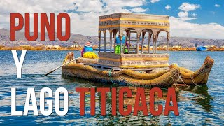 🇵🇪 Como viajar al LAGO TITICACA y PUNO en Perú