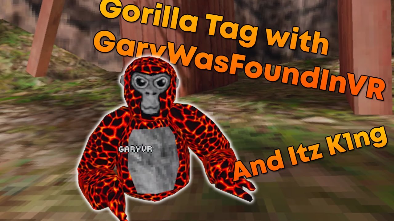 Playing Gorilla Tag with GaryWasFoundInVR and Itz K1ng! - YouTube