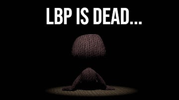 LittleBigPlanet is Officially DEAD... | LBP3 Server Shutdown Announced