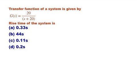 CONTROL SYSTEM SOLVED PROBLEM || HOW TO FIND RISE TIME FOR FIRST ORDER SYSTEM