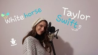 Taylor Swift - White horse cover 🐴 BIA RAY
