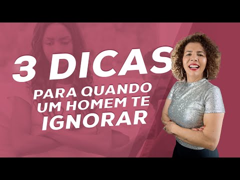 3 DICAS PARA QUANDO UM HOMEM TE IGNORAR - #elenaorespondesuasmensagens #facaissoquandoeleteignorar